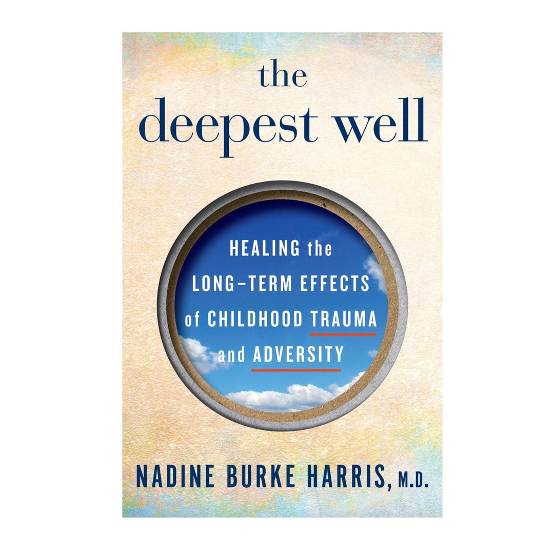 Nadine Burke Harris - The Deepest Well: Healing the Long-Term Effects of Childhood Adversity